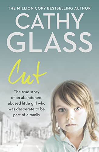 Cut: The true story of an abandoned, abused little girl who was desperate to be part of a family von Harper Element